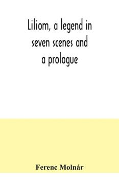 portada Liliom, a legend in seven scenes and a prologue (in English)