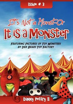 portada it's not a monst-or - it is a monster! (en Inglés)