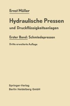 portada Hydraulische Pressen und Druckflüssigkeitsanlagen: Erster Band: Schmiedepressen (German Edition)