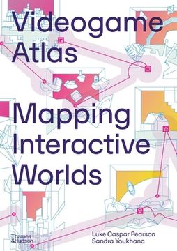 portada Videogame Atlas: Mapping Interactive Worlds (en Inglés)