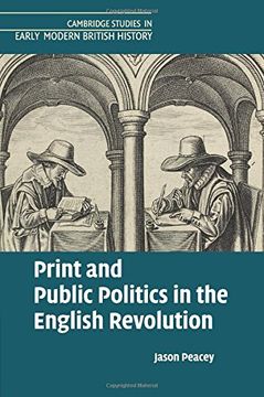 portada Print and Public Politics in the English Revolution (Cambridge Studies in Early Modern British History) (en Inglés)