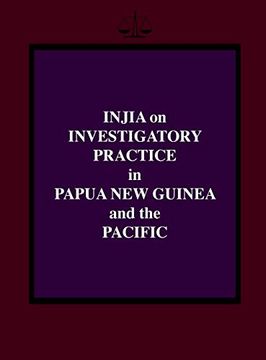 portada Injia on Investigatory Practice in Papua new Guinea and the Pacific (en Inglés)