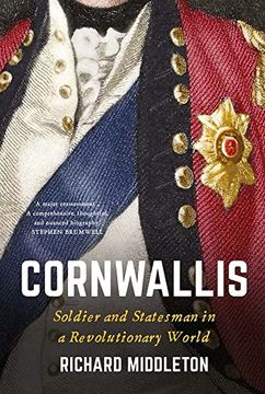 portada Cornwallis: Soldier and Statesman in a Revolutionary World (en Inglés)