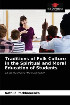 portada Traditions of Folk Culture in the Spiritual and Moral Education of Students
