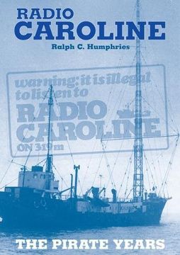 portada Radio Caroline: The Pirate Years (in English)