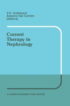 portada Current Therapy in Nephrology: Proceedings of the 2nd International Meeting on Current Therapy in Nephrology Sorrento, Italy, May 22-25, 1988 (en Inglés)
