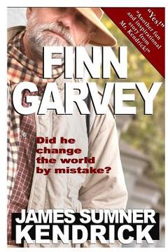 portada Finn Garvey: Did he change the world by mistake? (in English)