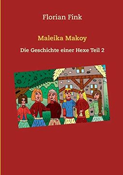 portada Maleika Makoy: Die Geschichte Einer Hexe Teil 2 (en Alemán)