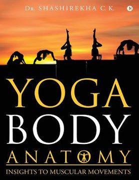 portada Yoga Body Anatomy: Insights to Muscular Movements (en Inglés)