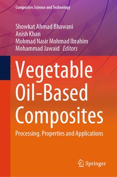 portada Vegetable Oil-Based Composites: Processing, Properties and Applications (en Inglés)