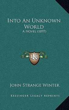 portada into an unknown world: a novel (1897) (en Inglés)