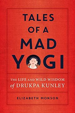 portada Tales of a Mad Yogi: The Life and Wild Wisdom of Drukpa Kunley (en Inglés)