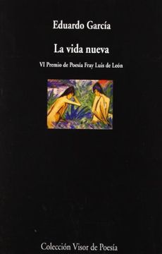 la vida nueva (vi premio fray luis de león)