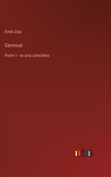 portada Germinal: Partie 1 - en gros caractères (en Francés)