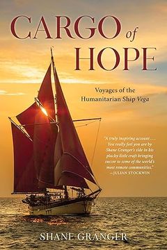 portada Cargo of Hope: Voyages of the Humanitarian Ship Vega