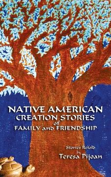 portada Native American Creation Stories of Family and Friendship: Stories Retold (en Inglés)
