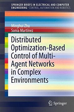 portada Distributed Optimization-Based Control of Multi-Agent Networks in Complex Environments (Springerbriefs in Electrical and Computer Engineering) (en Inglés)