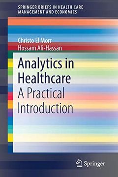 portada Analytics in Healthcare: A Practical Introduction (Springerbriefs in Health Care Management and Economics) (en Inglés)