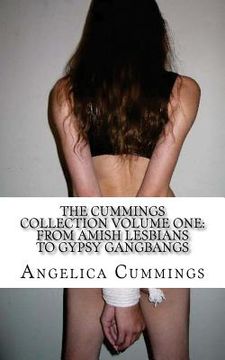 portada The Cummings Collection Volume One: From Amish Lesbians to Gypsy Gangbangs (en Inglés)