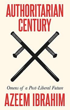 portada Authoritarian Century: Omens of a Post-Liberal Future (in English)