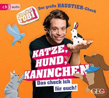 portada Checker Tobi - der Große Haustier-Check: Katze, Hund, Kaninchen? Das Check ich für Euch! Cd Standard Audio Format, Lesung (Die Checker-Tobi-Sachbuchreihe, Band 5) (in German)