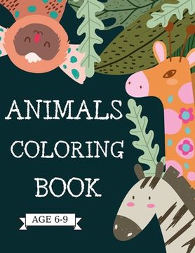 portada Animals Coloring Book: Letters with animals to color; Dogs, lions, cats, unicorns, horses, wolves and much more for kids age 6-9 (in English)