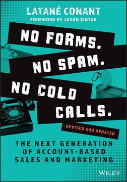 portada No Forms. No Spam. No Cold Calls: The Next Generat ion of Account–Based Sales and Marketing, 2nd Edit ion (en Inglés)