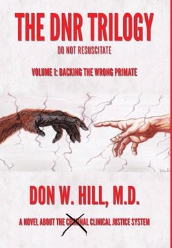 portada The DNR Trilogy: Volume 1: Backing the Wrong Primate (en Inglés)