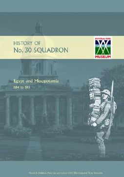 portada history of no.30 squadron raf. egypt and mesopotamia 1914 to 1919 (en Inglés)