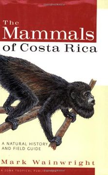 portada The Mammals of Costa Rica: A Natural History and Field Guide (Zona Tropical Publications) (in English)
