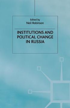 portada Institutions and Political Change in Russia (en Inglés)