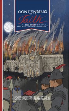 portada Contending for the Faith: The Story of the Westminster Assembly