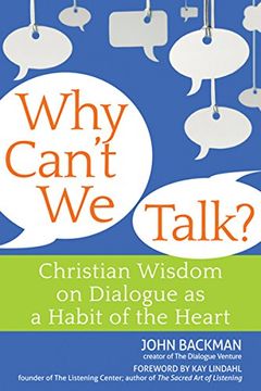 portada Why Can't we Talk? Christian Wisdom on Dialogue as a Habit of the Heart (en Inglés)