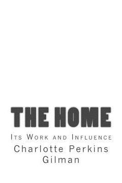 portada The Home: Its Work and Influence (in English)