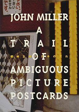 portada John Miller: A Trail of Ambiguous Picture Postcards (Cca Artists' Book Series) (en Inglés)