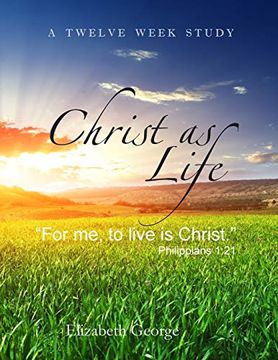 portada Christ as Life: "For me to Live is Christ" 