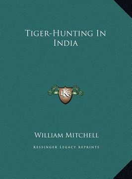 portada tiger-hunting in india (in English)