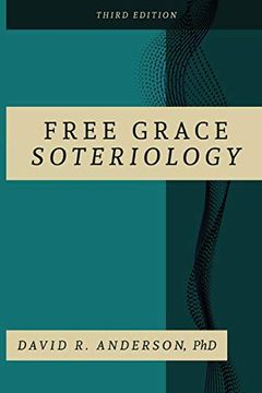 portada Free Grace Soteriology: 3rd Edition (in English)