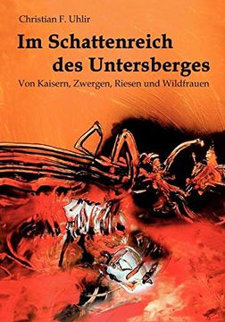 portada Im Schattenreich des Untersberges: Von Kaisern, Zwergen, Riesen und Wildfrauen (en Alemán)