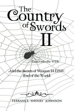 portada The Country of Swords II: Crawl into the WEB (Weapons of 13): And the Secrets of Weapon 14: E.O.W. (End of the World)