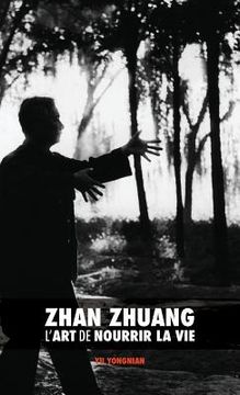 portada Zhan Zhuang: L'Art de Nourrir la Vie (en Francés)