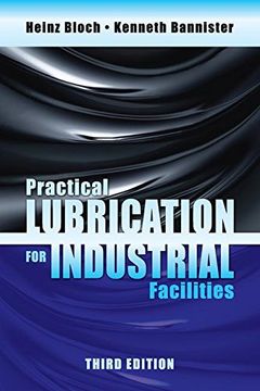 portada Practical Lubrication for Industrial Facilities, Third Edition (en Inglés)