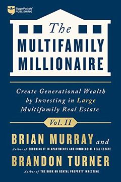 portada The Multifamily Millionaire: Create Generational Wealth by Investing in Large Multifamily Real Estate (2) (The Multifamily Millionaire, 2) 