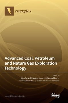 portada Advanced Coal, Petroleum and Nature Gas Exploration Technology (en Inglés)
