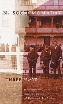 portada Three Plays: The Indolent Boys, Children of the Sun, and the Moon in two Windows (Oklahoma Stories & Storytellers) (en Inglés)