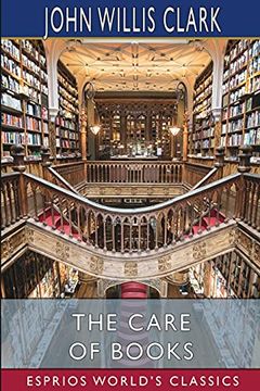 portada The Care of Books (Esprios Classics) (en Inglés)