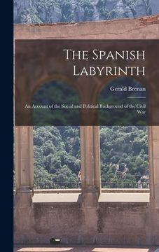 portada The Spanish Labyrinth: an Account of the Social and Political Background of the Civil War (in English)