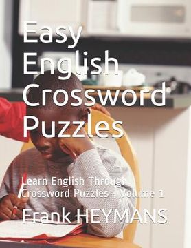 portada Easy English Crossword Puzzles: Learn English Through Crossword Puzzles - Volume 1 (in English)