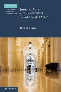 portada Judicial Acts and Investment Treaty Arbitration (Cambridge International Trade and Economic Law) (en Inglés)