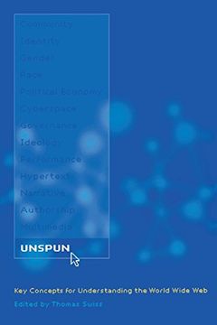 portada Unspun: Key Concepts for Understanding the World Wide web (in English)